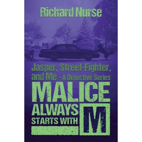 Malice Always Starts with M Paperback, Createspace Independent Publishing Platform