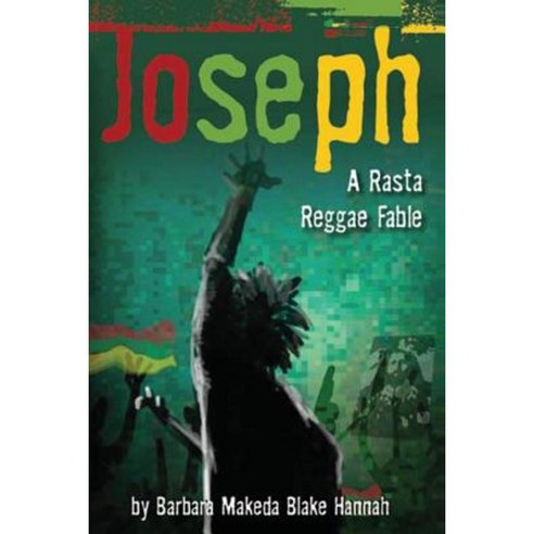 Joseph - A Rasta Reggae Fable Paperback, Createspace Independent Publishing Platform