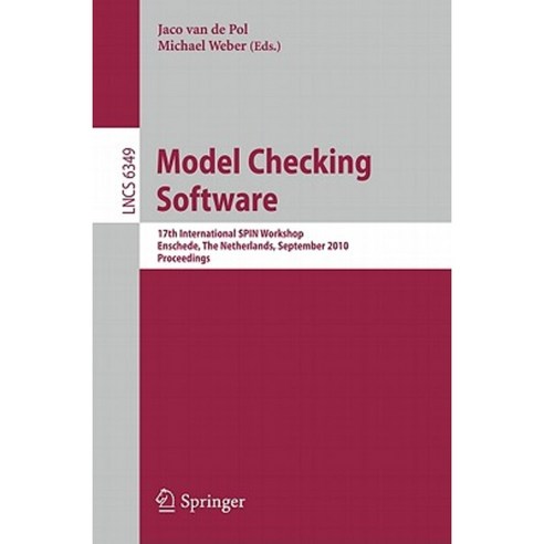 Model Checking Software: 17th International SPIN Workshop Enschede the Netherlands September 27-29 2010 Proceedings Paperback, Springer