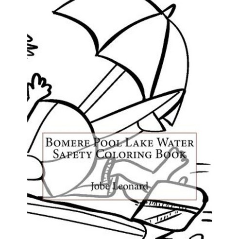 Bomere Pool Lake Water Safety Coloring Book Paperback, Createspace Independent Publishing Platform