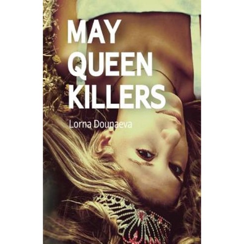 May Queen Killers Paperback, Createspace Independent Publishing Platform