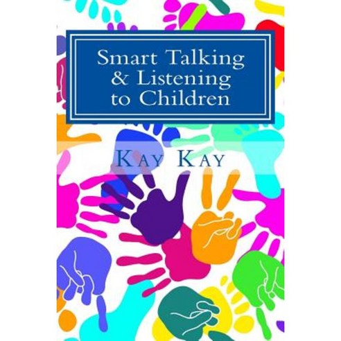 Smart Talking & Listening to Children Paperback, Createspace ...