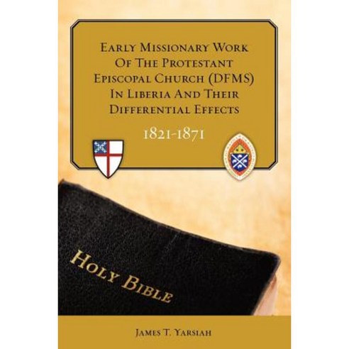 Early Missionary Work of the Protestant Episcopal Church (Dfms) Paperback, Createspace Independent Publishing Platform