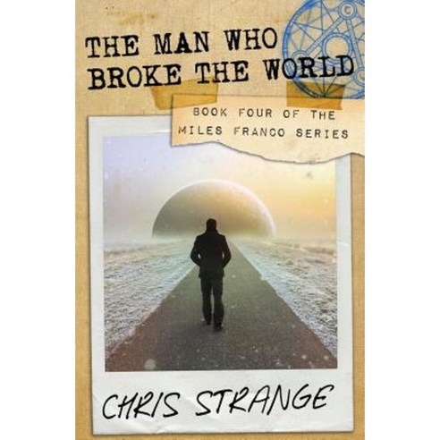 The Man Who Broke the World Paperback, Createspace Independent Publishing Platform