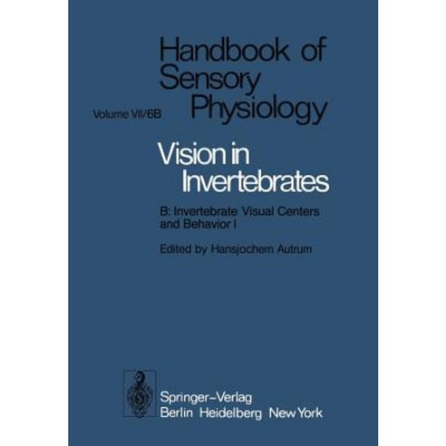 Comparative Physiology and Evolution of Vision in Invertebrates: B: Invertebrate Visual Centers and Behavior I Paperback, Springer