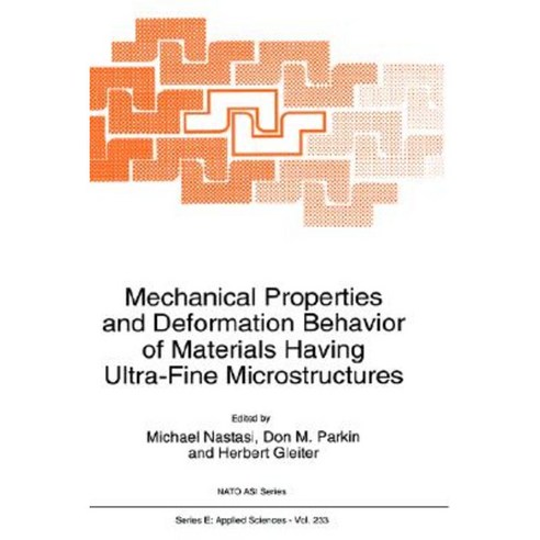 Mechanical Properties and Deformation Behavior of Materials Having Ultra-Fine Microstructures Hardcover, Springer
