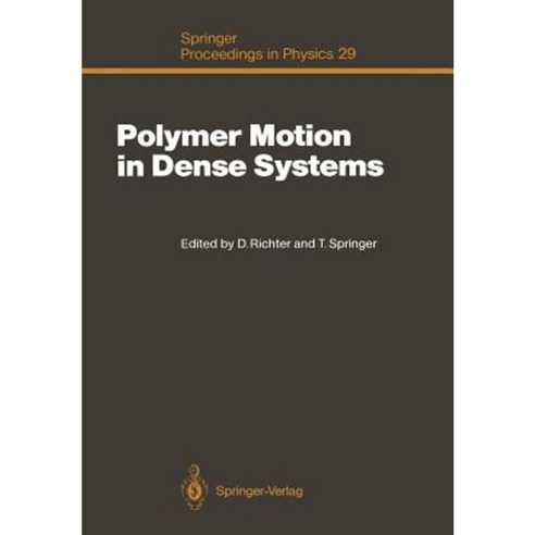 Polymer Motion in Dense Systems: Proceedings of the Workshop Grenoble France September 23-25 1987 Paperback, Springer