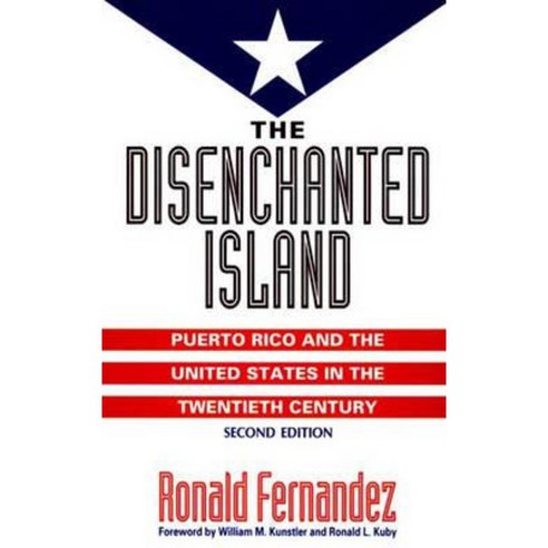 The Disenchanted Island: Puerto Rico and the United States in the Twentieth Century 2nd Edition Paperback, Praeger