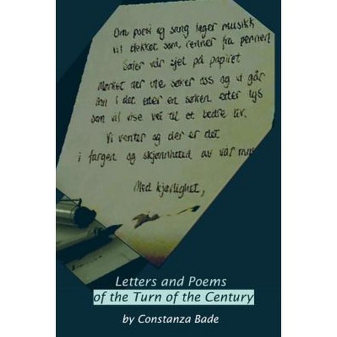 Letters and Poems of the Turn of the Century Paperback, Createspace Independent Publishing Platform