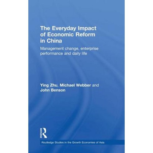 The Everyday Impact of Economic Reform in China: Management Change Enterprise Performance and Daily Life Hardcover, Routledge