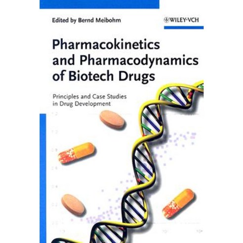 Pharmacokinetics and Pharmacodynamics of Biotech Drugs: Principles and Case Studies in Drug Development Hardcover, Wiley-Blackwell