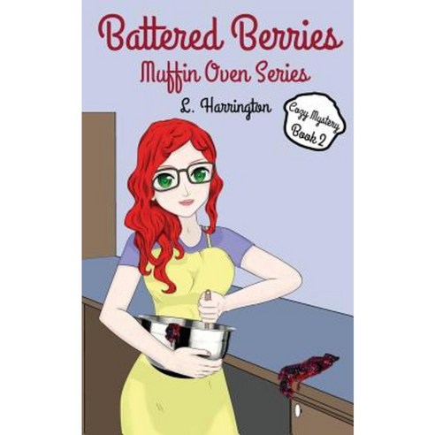Battered Berries Paperback, Createspace Independent Publishing Platform