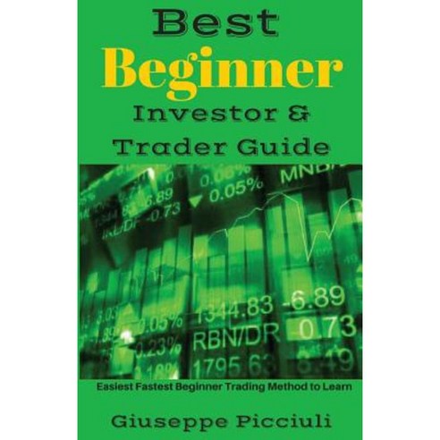 Best Beginner Investor & Trader Guide: Easiest Fastest Beginner Trading ...