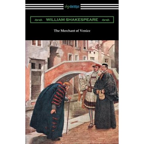 The Merchant of Venice (Annotated by Henry N. Hudson with an Introduction by Charles Harold Herford) Paperback, Digireads.com