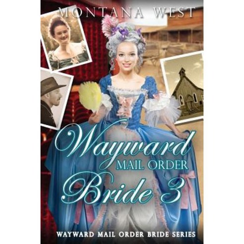 Wayward Mail Order Bride 3 Paperback, Createspace Independent Publishing Platform