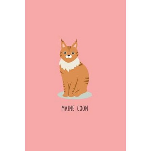 Maine Coon: Cat Notebook 120-Page Lined Journal for Cat Lovers Paperback, Createspace Independent Publishing Platform
