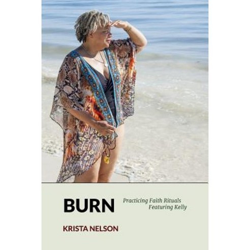Burn: Meditating with Gratitude Paperback, Createspace Independent Publishing Platform