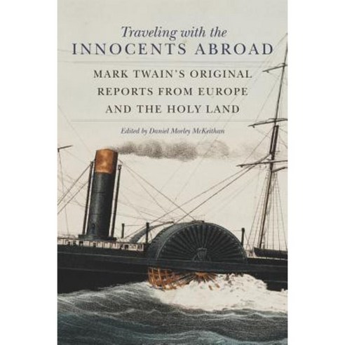 크로드 골프 볼마커 볼마크 자석 햇클립 세트 마크홀리 11 Traveling with the Innocents Abroad: Mark Twain's Original Reports from Europe and the Holy Land Paperback, University of Oklahoma Press