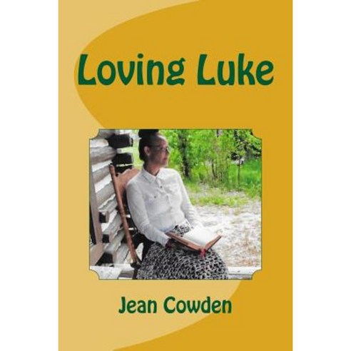 Loving Luke Paperback, Createspace Independent Publishing Platform