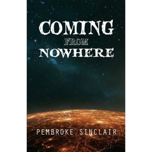 Coming from Nowhere Paperback, Createspace Independent Publishing Platform