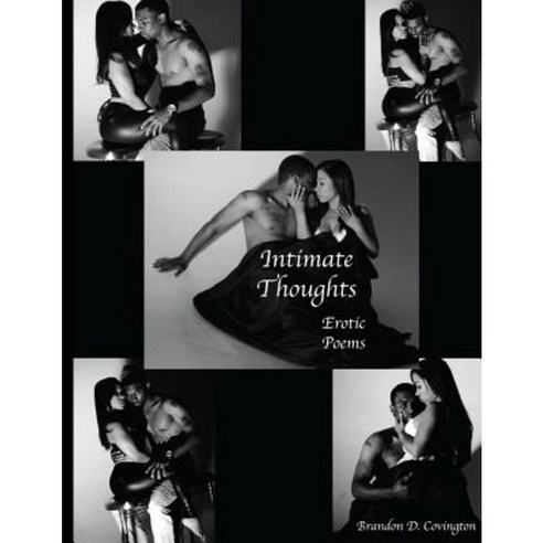 Intimate Thoughts Erotic Poems Paperback, Createspace Independent Publishing Platform