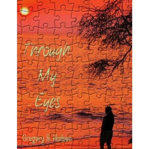 Through My Eyes: Every Picture Has a Story Paperback, Createspace Independent Publishing Platform