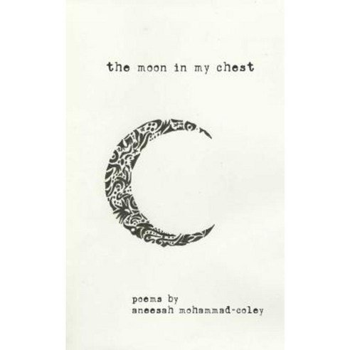The Moon in My Chest Paperback, Createspace Independent Publishing Platform