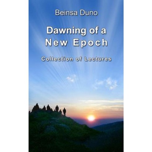 Dawning of a New Epoch: Collection of Lectures Paperback, Createspace Independent Publishing Platform