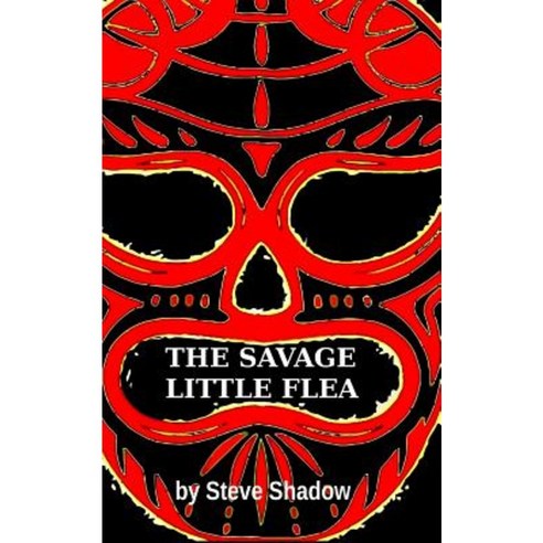 The Savage Little Flea Paperback, Createspace Independent Publishing Platform