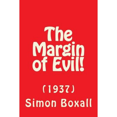 The Margin of Evil! Paperback, Createspace Independent Publishing Platform