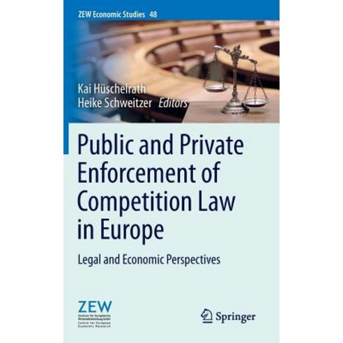 Public and Private Enforcement of Competition Law in Europe: Legal and Economic Perspectives Hardcover, Springer