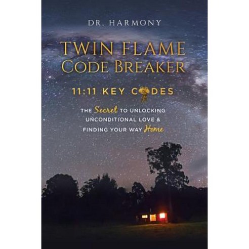Twin Flame Code Breaker: 11:11 Key Codes the Secret to Unlocking ...