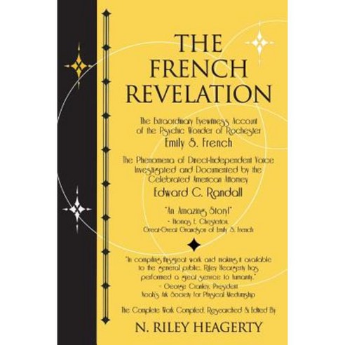 The French Revelation: Voice to Voice Conversations with Spirits Through the Mediumship of Emily S. French Paperback, White Crow Books