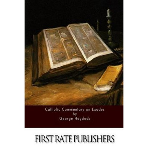 Catholic Commentary on Exodus Paperback, Createspace Independent Publishing Platform
