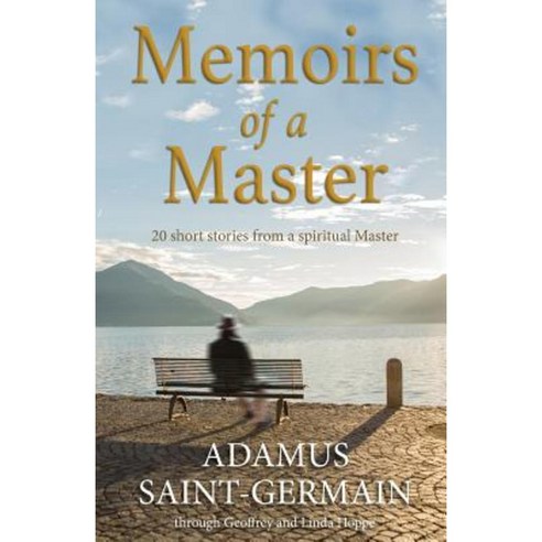 Memoirs of a Master: Short Stories from a Spiritual Master Paperback, Createspace Independent Publishing Platform