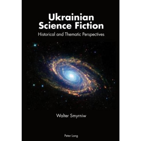 Ukrainian Science Fiction: Historical and Thematic Perspectives Paperback, Peter Lang Gmbh, Internationaler Verlag Der W