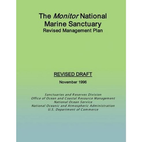 The Monitor National Marine Sanctuary Revised Management Plan: Revised Draft November 1996 Paperback, Createspace