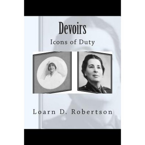 Devoirs: Icons of Duty Paperback, Createspace Independent Publishing Platform