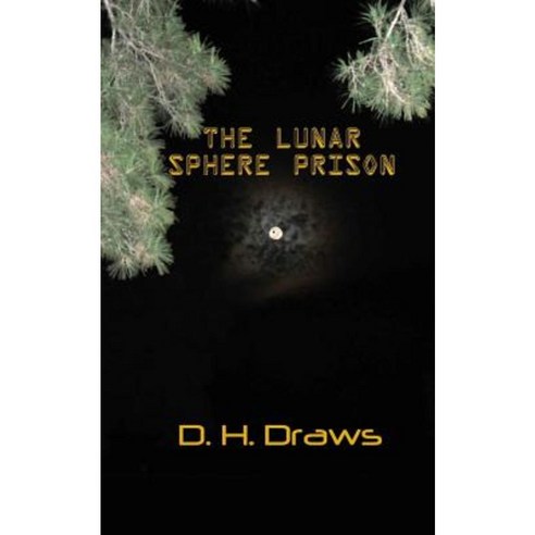 The Lunar Sphere Prison Paperback, Createspace Independent Publishing Platform