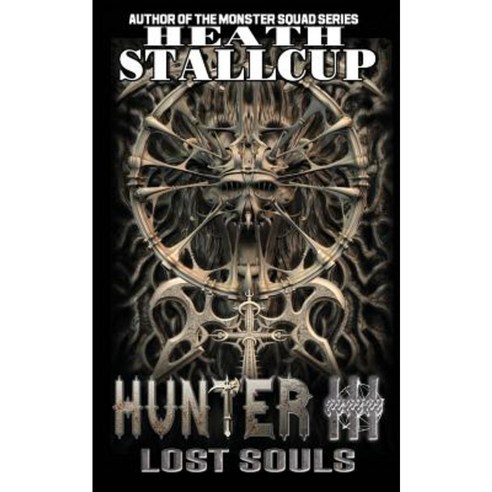 Hunter III- Lost Souls Paperback, Createspace Independent Publishing Platform