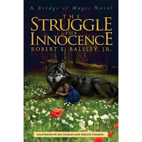 The Struggle for Innocence: A Bridge of Magic Novel Paperback, Createspace Independent Publishing Platform