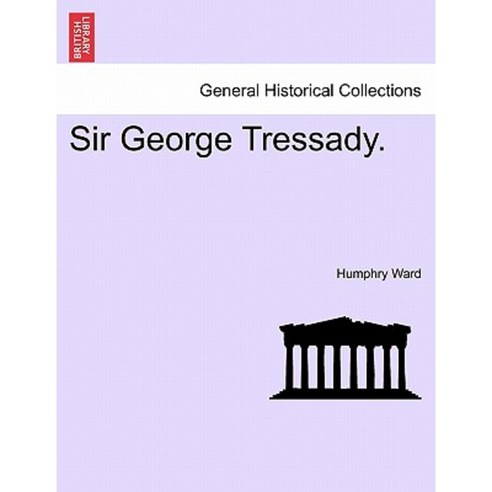 Sir George Tressady. Paperback, British Library, Historical Print Editions
