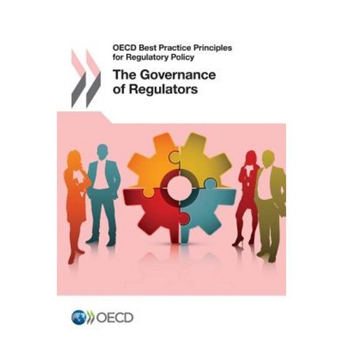 OECD Best Practice Principles for Regulatory Policy the Governance of Regulators Paperback, Org. for Economic Cooperation & Development