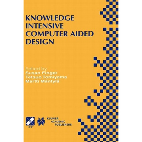 Knowledge Intensive Computer Aided Design: Ifip Tc5 Wg5.2 Third Workshop on Knowledge Intensive CAD December 1-4 1998 Tokyo Japan Hardcover, Springer
