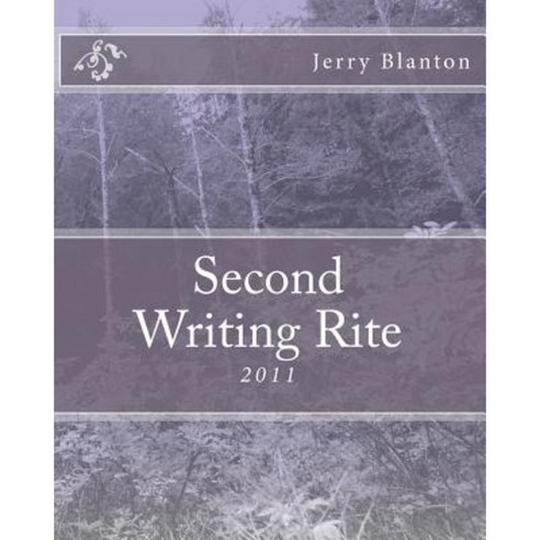 Second Writing Rite: 2011 Paperback, Createspace Independent Publishing Platform
