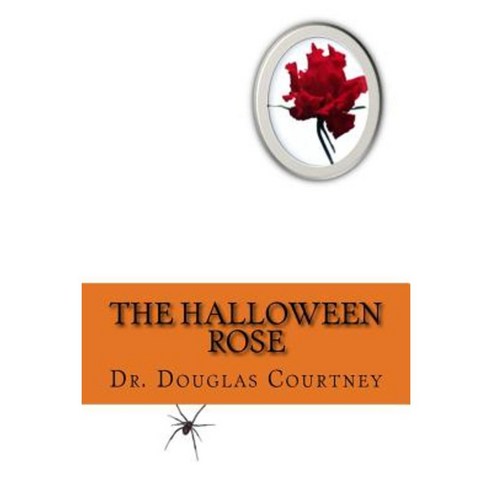 The Halloween Rose Paperback, Createspace Independent Publishing Platform