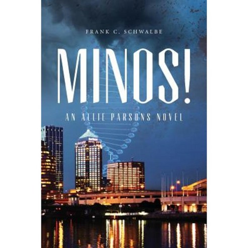 Minos!: An Allie Parsons Novel Paperback, Createspace Independent Publishing Platform