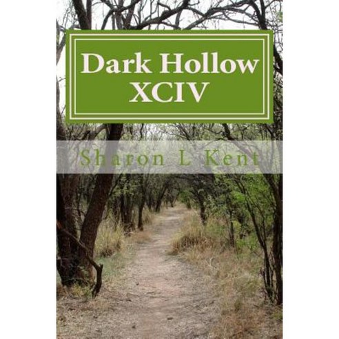 Dark Hollow XCIV Paperback, Createspace Independent Publishing Platform