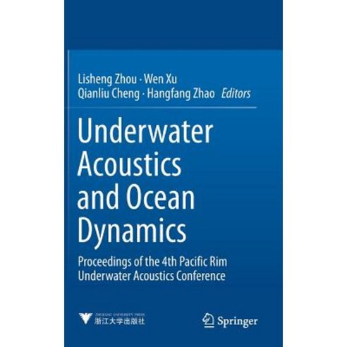 Underwater Acoustics and Ocean Dynamics: Proceedings of the 4th Pacific Rim Underwater Acoustics Conference Hardcover, Springer