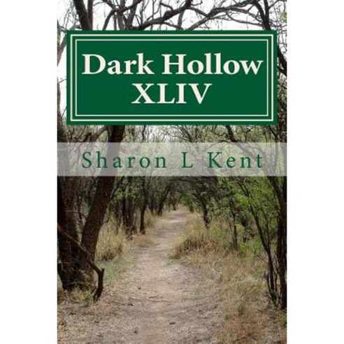 Dark Hollow XLIV Paperback, Createspace Independent Publishing Platform